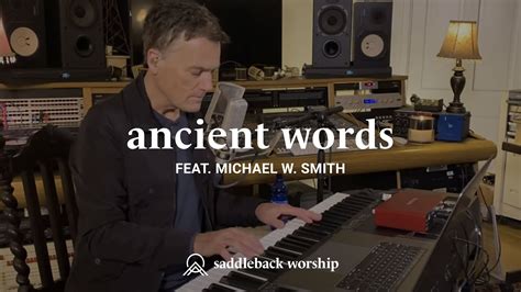 Ancient Words Michael W Smith Youtube